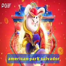 american park salvador